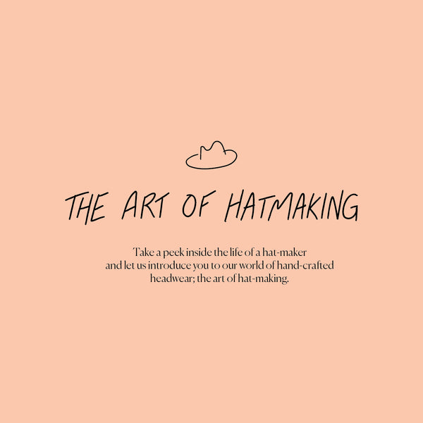 The Art of Hat-making